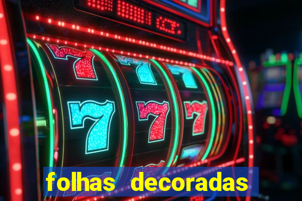 folhas decoradas para imprimir